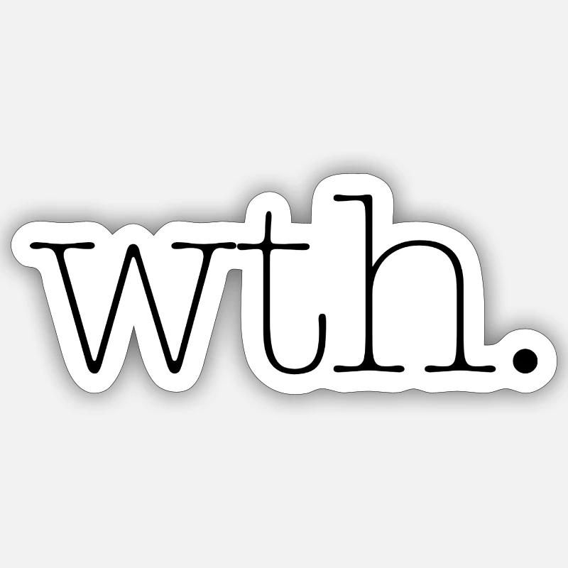 wth - Sticker size S (10 x 10 cm) - white matte
