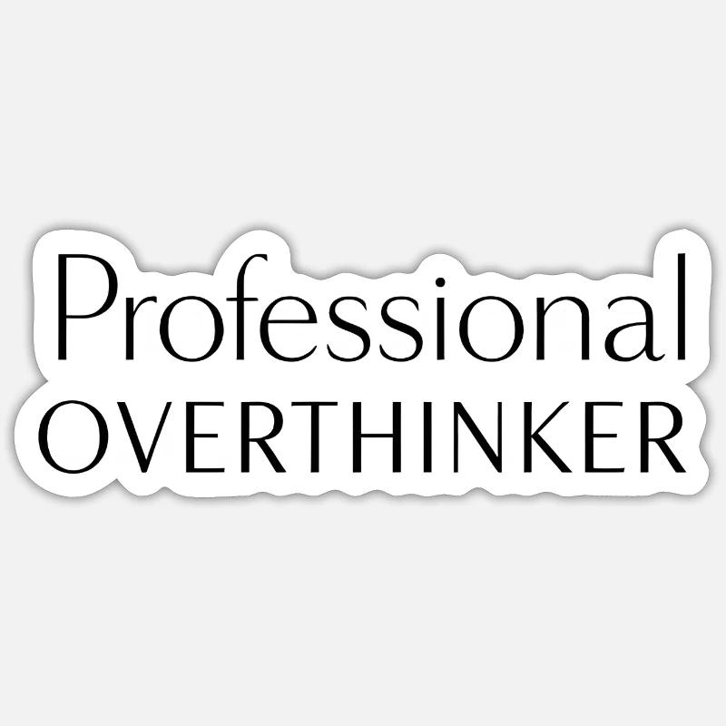 PROFESSIONAL OVERTHINKER Minimalist - Sticker Größe S (10 x 10 cm) - Mattweiß