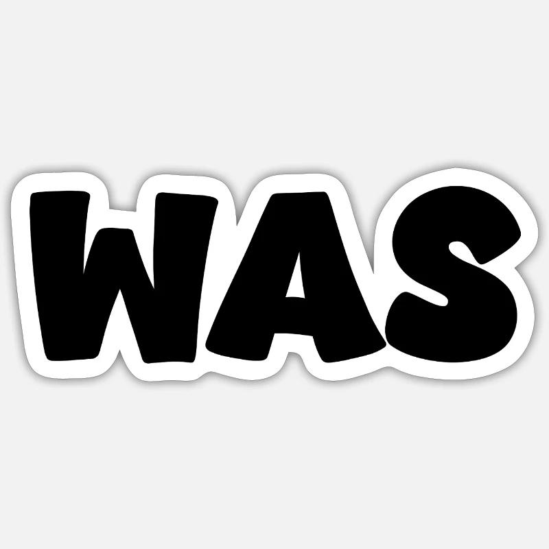 was - Sticker Größe S (10 x 10 cm) - Mattweiß