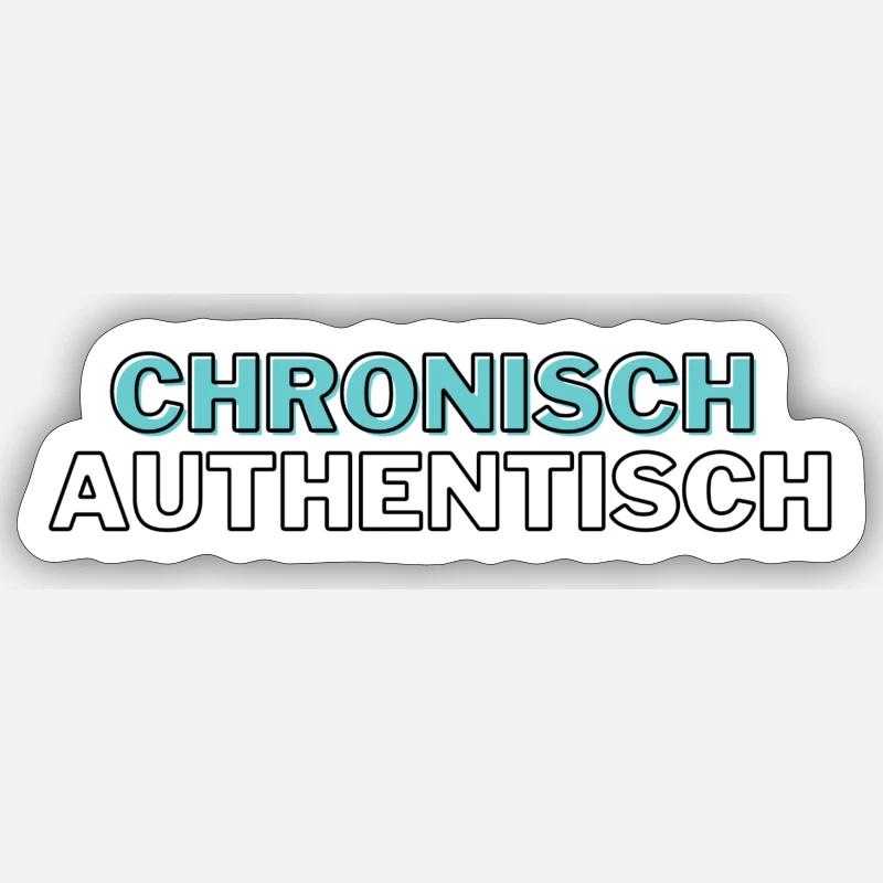 Chronisch authentisch Sticker Größe S (10 x 10 cm)