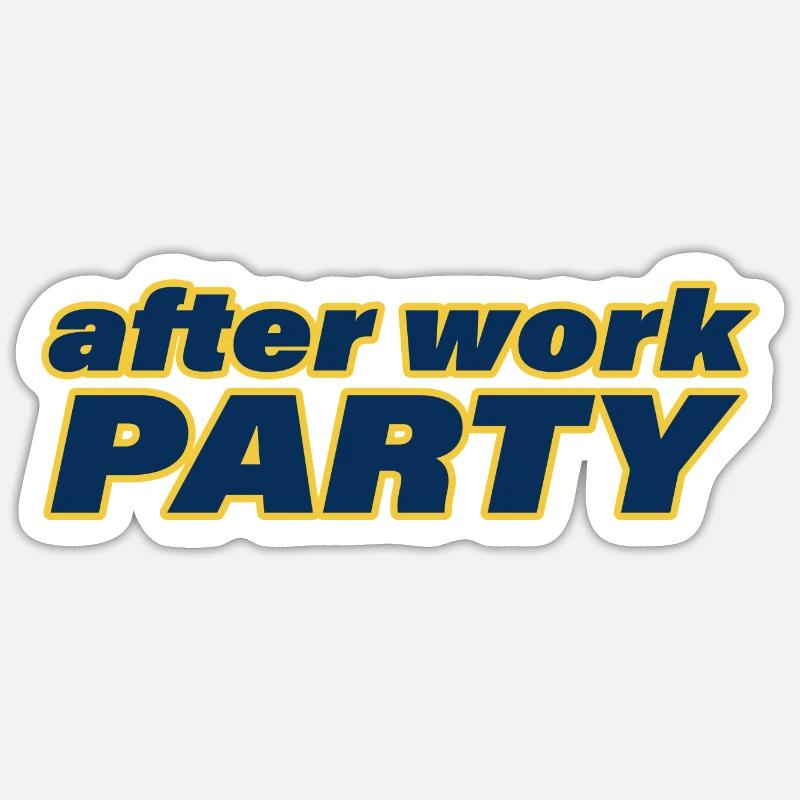 AFTER WORK PARTY - Sticker Größe S (10 x 10 cm) - Mattweiß