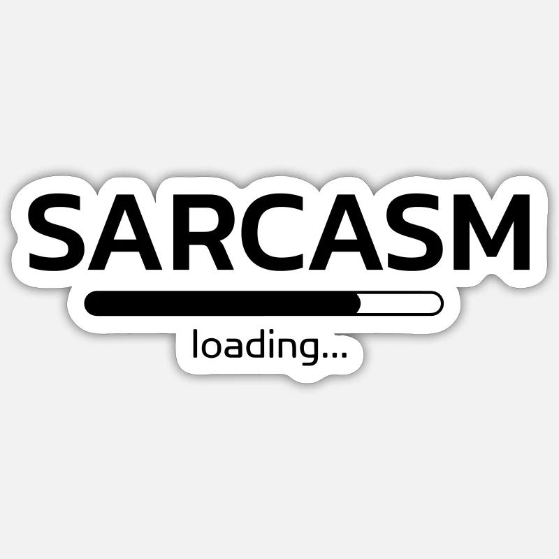 Sarcasm loading - Sticker size S (10 x 10 cm) - white matte