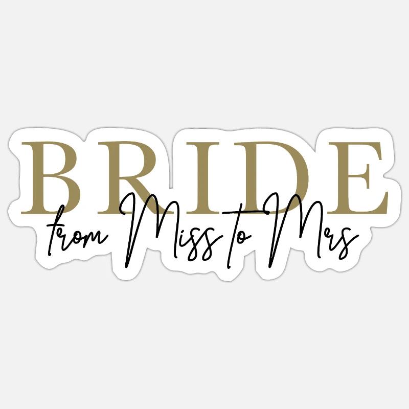 Bride from Miss to Mrs - Sticker taille S (10 x 10 cm) - blanc mat