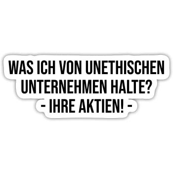 Unethische Aktien - Sticker Größe S (10 x 10 cm) - Mattweiß - Vorne