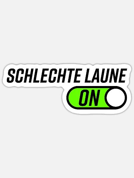Schelchte Laune Humor Geschenkidee - Sticker Größe S (10 x 10 cm) - Mattweiß