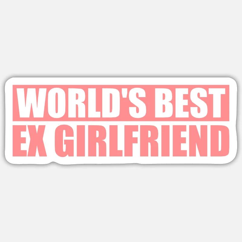 World's Best Ex Girlfriend - Sticker size S (10 x 10 cm) - white matte
