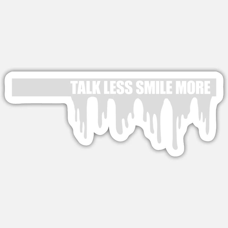 talk less smile more - Sticker size S (10 x 10 cm) - white matte