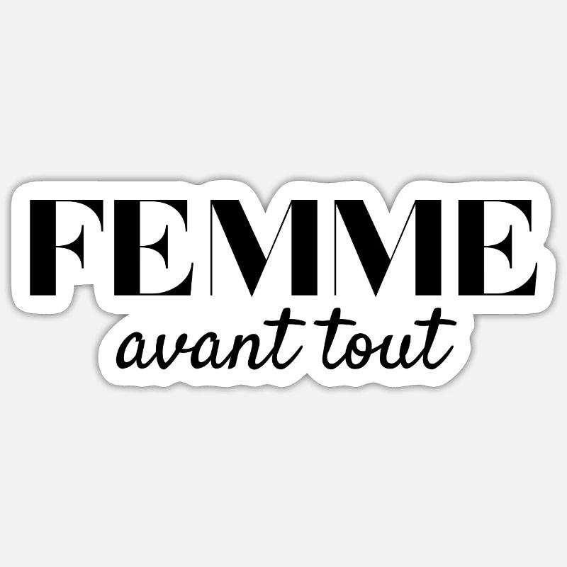femme avant tout - Sticker taille S (10 x 10 cm) - blanc mat