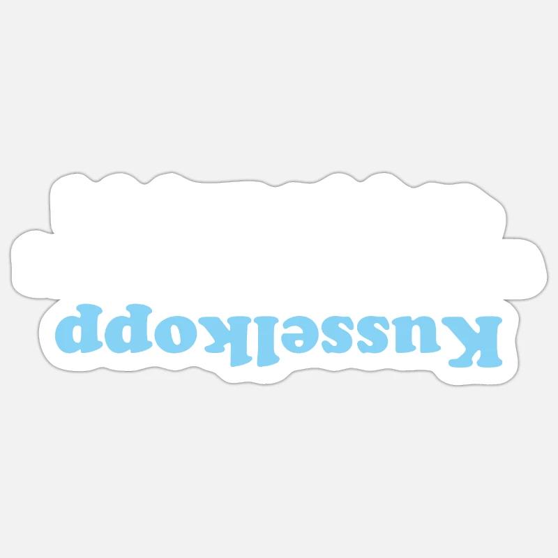 Ich freu mich so, ich mach nen kusselkopp Sticker Größe S (10 x 10 cm)