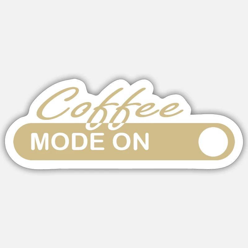 Coffee Mode On - Sticker Größe S (10 x 10 cm) - Mattweiß