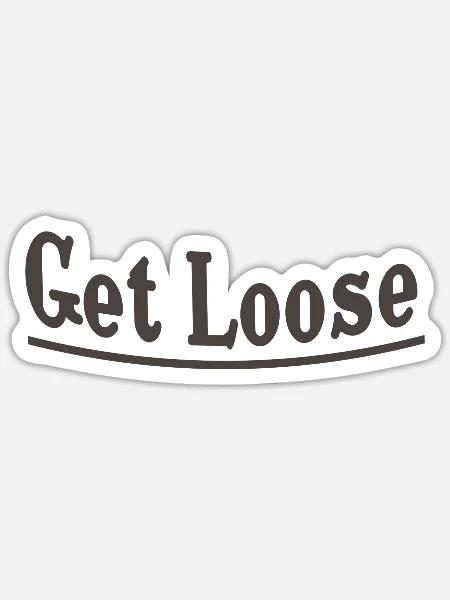 Get loose - Sticker Größe S (10 x 10 cm) - Mattweiß