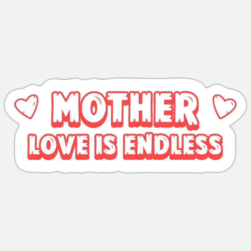Muttertag Geschenk Mutterliebe Ist Endlos Mama Sticker Größe S (10 x 10 cm)