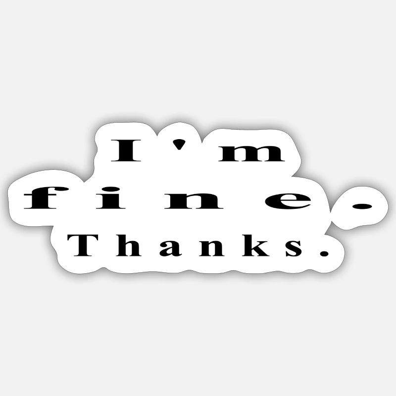 Es geht mir gut. Danke. - Sticker Größe S (10 x 10 cm) - Mattweiß