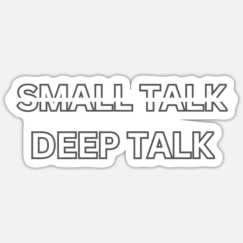 Deep Talk statt Small Talk - Sticker - Mattweiß