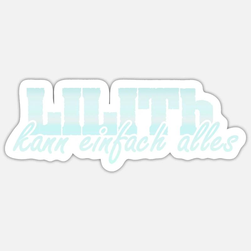 Spruch Lilith - Sticker Größe S (10 x 10 cm) - Mattweiß