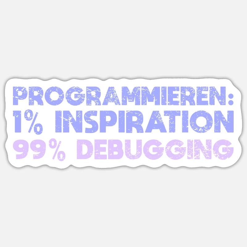 Programmieren: 1% Inspiration, 99% Debugging Sticker Größe S (10 x 10 cm)