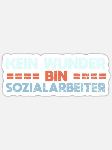 Kein Wunder, Bin Sozialarbeiter - Sticker Größe S (10 x 10 cm) - Mattweiß