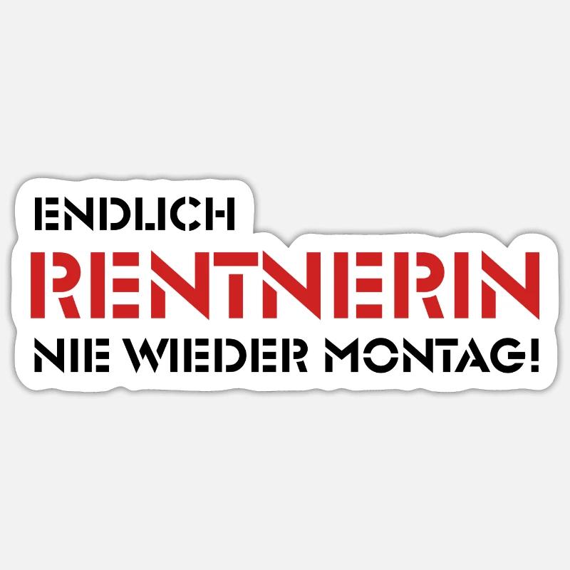 Endlich Rentnerin - Nie wieder Montag! (2) Sticker Größe S (10 x 10 cm)