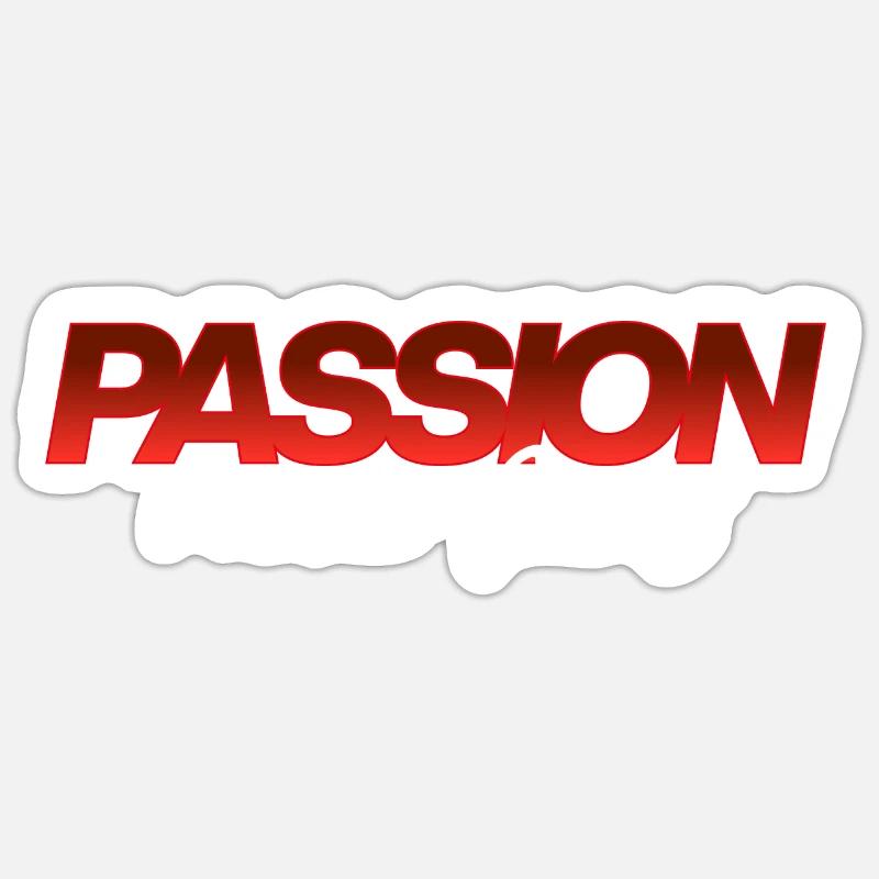 Passion Never Fails - Sticker Größe S (10 x 10 cm) - Mattweiß