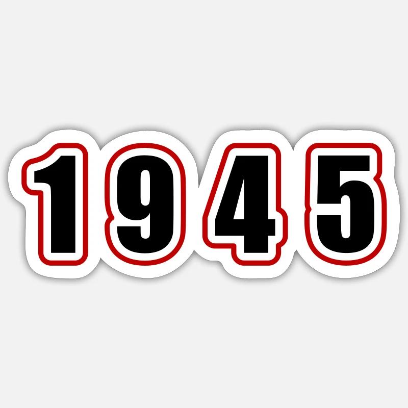 1945 Année Anniversaire Sticker taille S (10 x 10 cm)