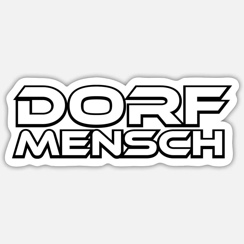 Dorf Mensch Dorf Spruch Geschenk Sticker Größe S (10 x 10 cm)