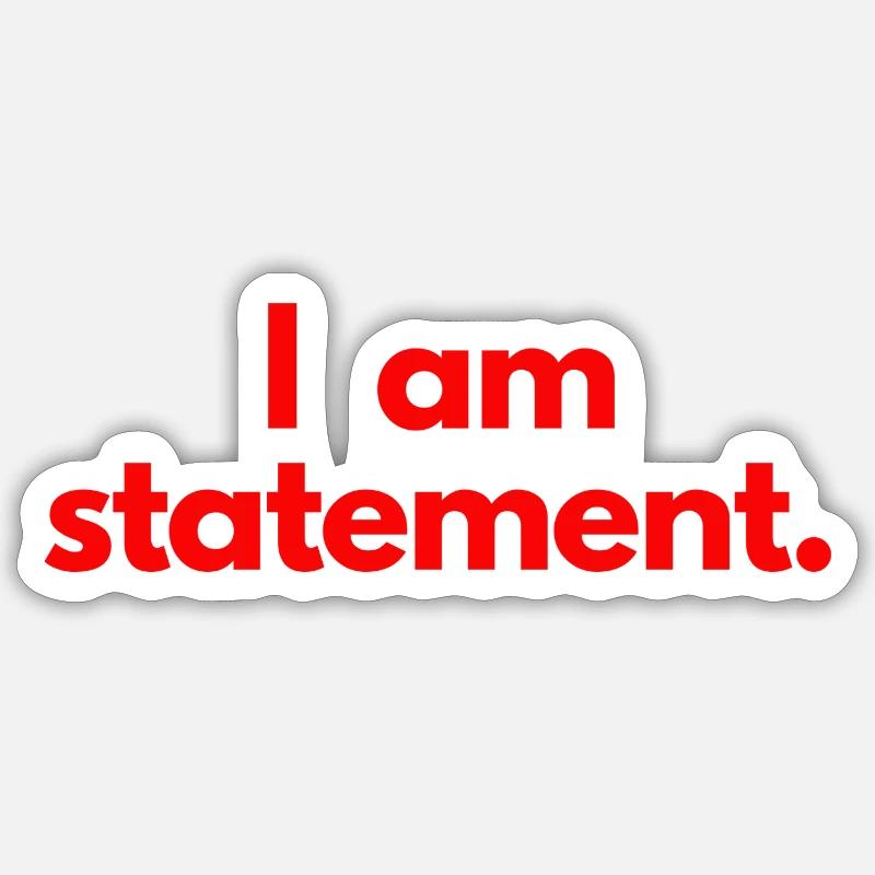 I am statement. Red - Sticker size S (10 x 10 cm) - white matte