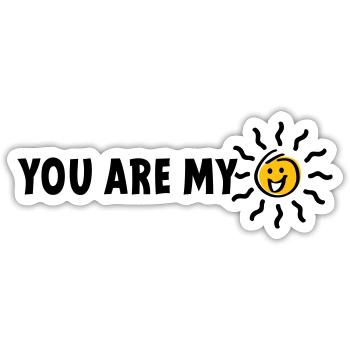 Slogan tu es mon rayon de soleil - Sticker taille S (10 x 10 cm) - blanc mat - Devant