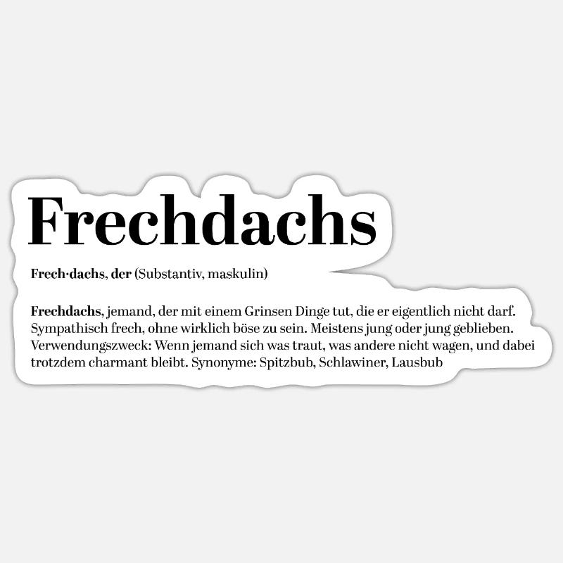 Frechdachs Definition Kosename frech locker - Sticker Größe S (10 x 10 cm) - Mattweiß