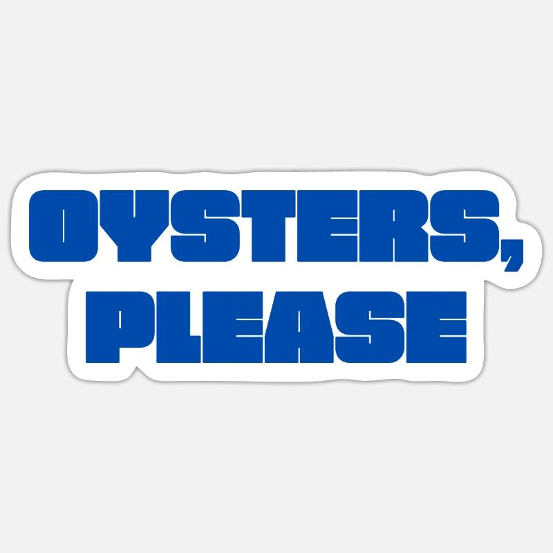 OYSTERS PLEASE - Sticker Größe S (10 x 10 cm) - Mattweiß