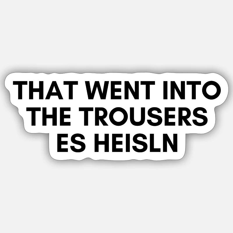 Cela s’est retrouvé dans le pantalon - Sticker taille S (10 x 10 cm) - blanc mat