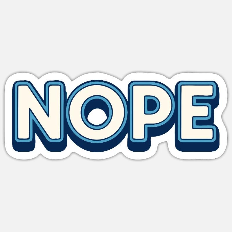 Nope. - Sticker size S (10 x 10 cm) - white matte
