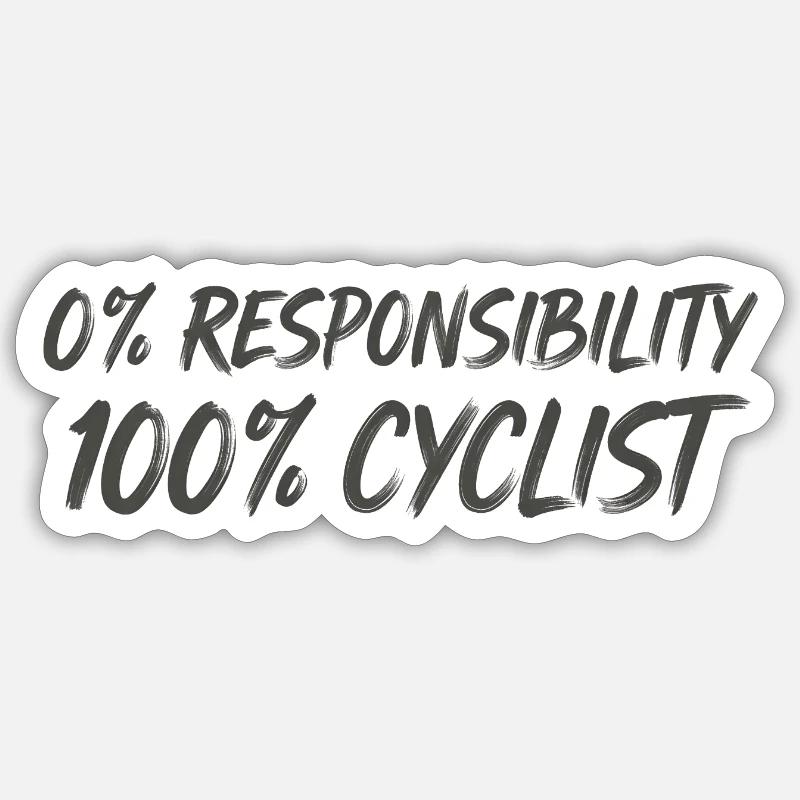 0% Responsibility 100% Cyclists Sticker size S (10 x 10 cm)