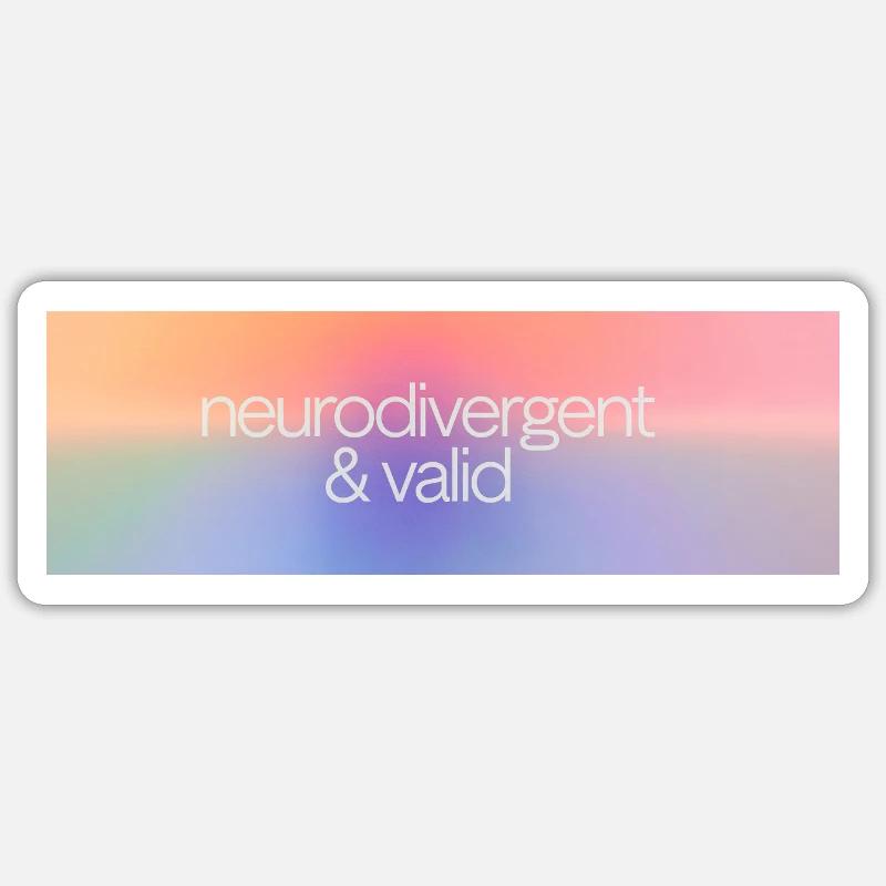 Neurodivergent & valid Sticker size S (10 x 10 cm)