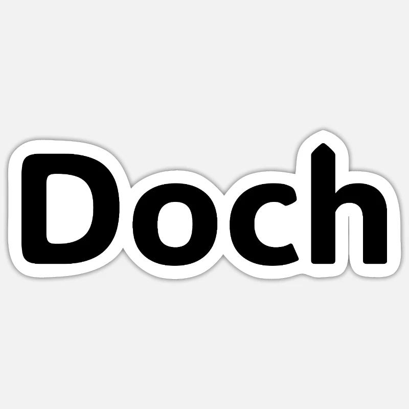 Doch – Deutscher Statement Spruch - Sticker Größe S (10 x 10 cm) - Mattweiß