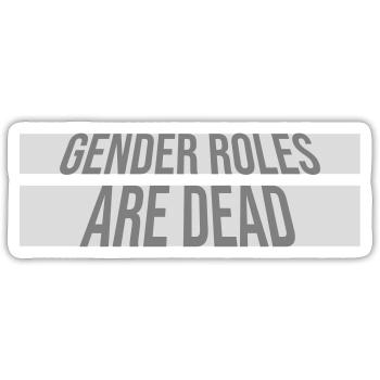 Gender Roles Are Dead Statement Freiheit Spruch - Sticker Größe S (10 x 10 cm) - Mattweiß - Vorne