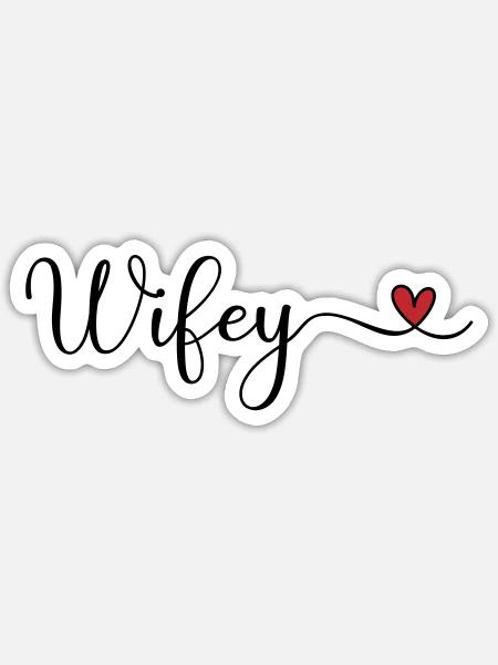 Wifey Heart - Sticker Größe S (10 x 10 cm) - Mattweiß