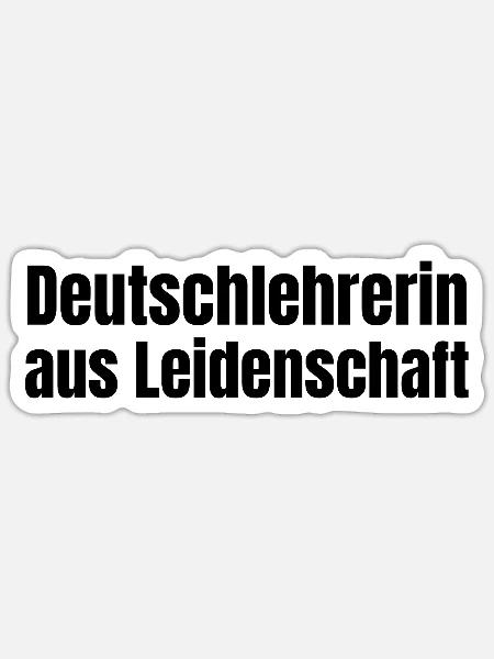 Deutschlehrerin aus Leidenschaft Geschenk - Sticker Größe S (10 x 10 cm) - Mattweiß