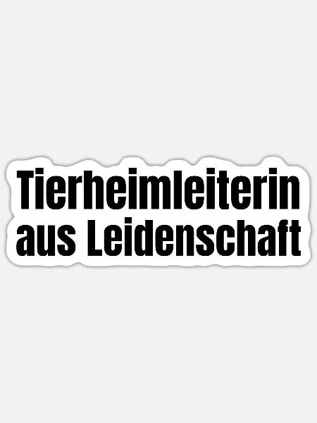 Tierheimleiterin aus Leidenschaft Tiere Geschenk - Sticker Größe S (10 x 10 cm) - Mattweiß