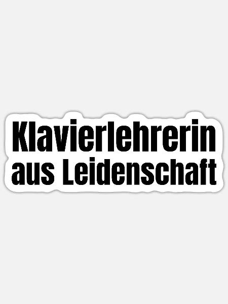Klavierlehrerin aus Leidenschaft Klavier Geschenk - Sticker Größe S (10 x 10 cm) - Mattweiß