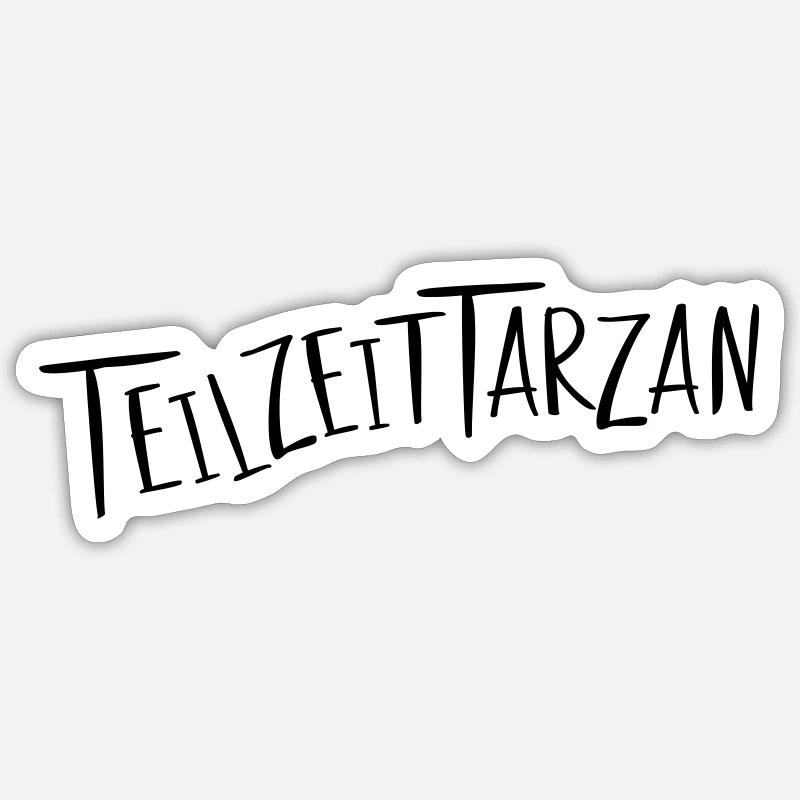 Teilzeit Tarzan affig sportlich witzig Geschenk - Sticker Größe S (10 x 10 cm) - Mattweiß