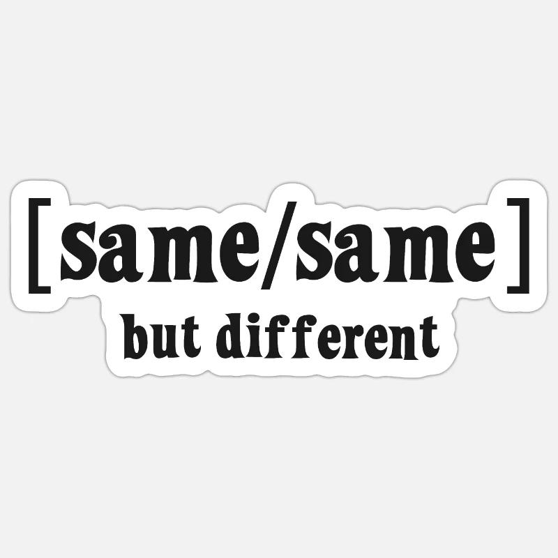 Same Same but different Sticker Größe S (10 x 10 cm)