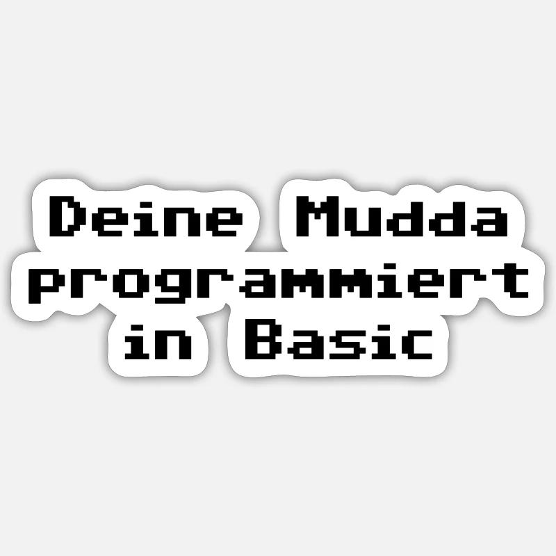 Deine Mudda programmiert in Basic - Sticker Größe S (10 x 10 cm) - Mattweiß