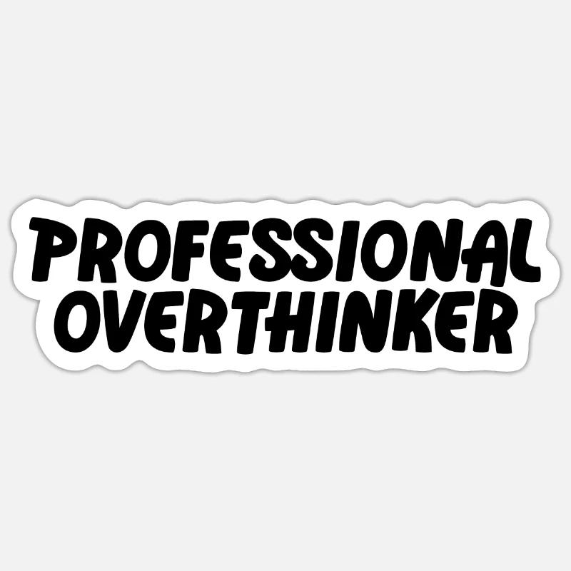 PROFESSIONAL OVERTHINKER - Sticker size S (10 x 10 cm) - white matte