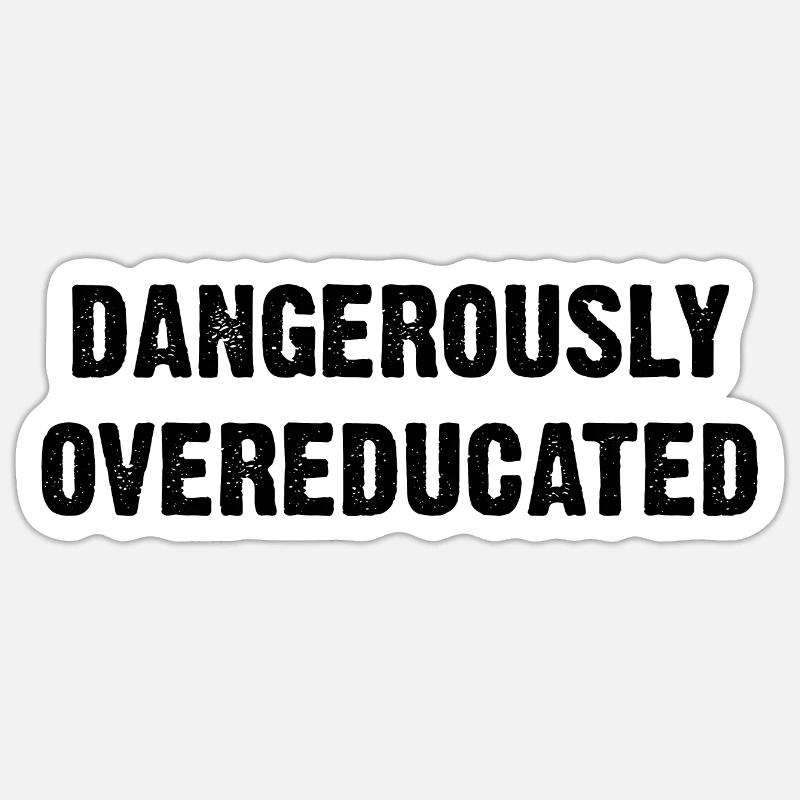 B DANGEREUSEMENT SURÉDUQUÉ - Sticker taille S (10 x 10 cm) - blanc mat