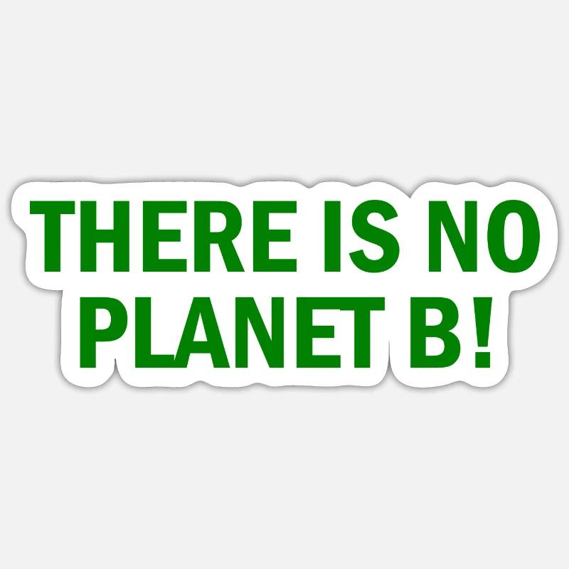 There is no planet B - Sticker taille S (10 x 10 cm) - blanc mat