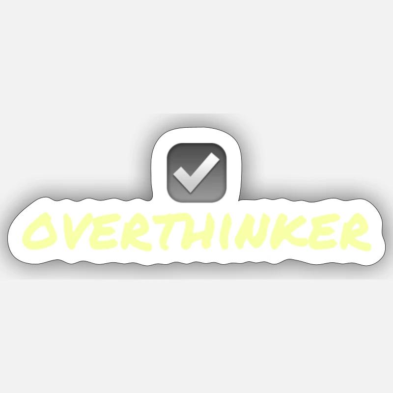 OVERTHINKER ☑️ - Sticker taille S (10 x 10 cm) - blanc mat
