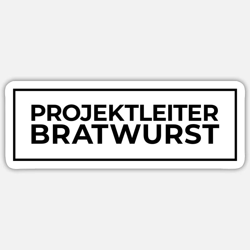 Projektleiter Bratwurst - Sticker Größe S (10 x 10 cm) - Mattweiß