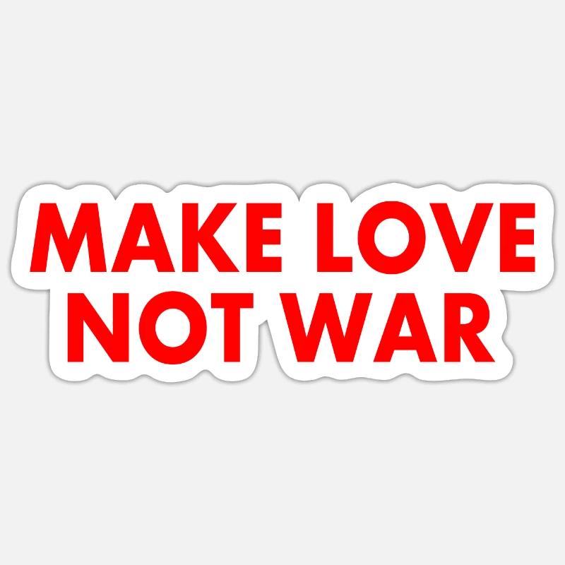 Make love not war - Sticker size S (10 x 10 cm) - white matte