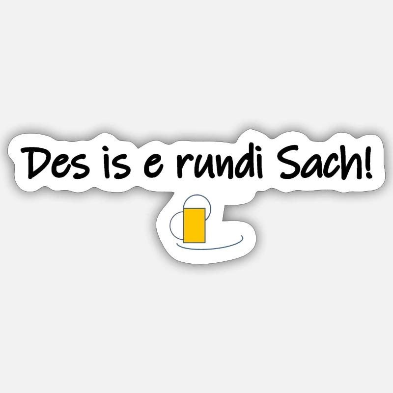 Des is e rundi Sach Sticker Größe S (10 x 10 cm)