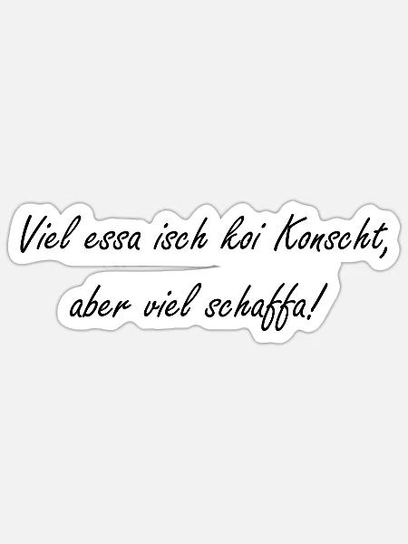 Viel essa isch koi Konscht - Sticker Größe S (10 x 10 cm) - Mattweiß